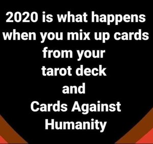 2020tarotcardsandcardsagainsthumanity.jpg